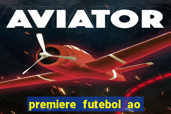 premiere futebol ao vivo hd